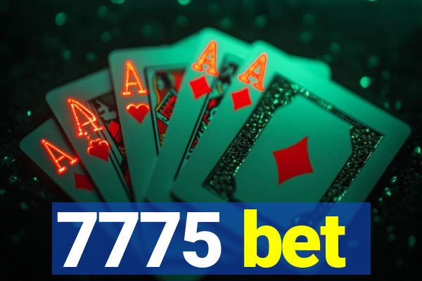 7775 bet